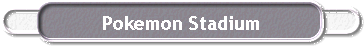  Pokemon Stadium 